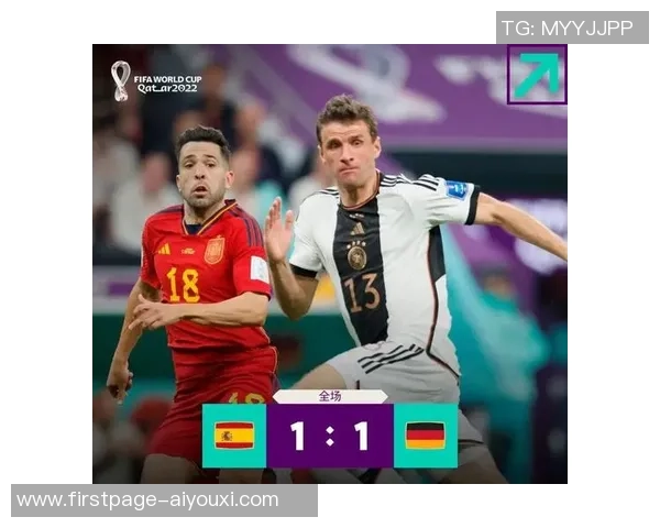 国家联赛德国与西班牙激战正酣精彩瞬间回顾与分析